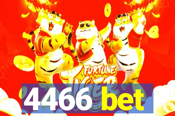 4466 bet